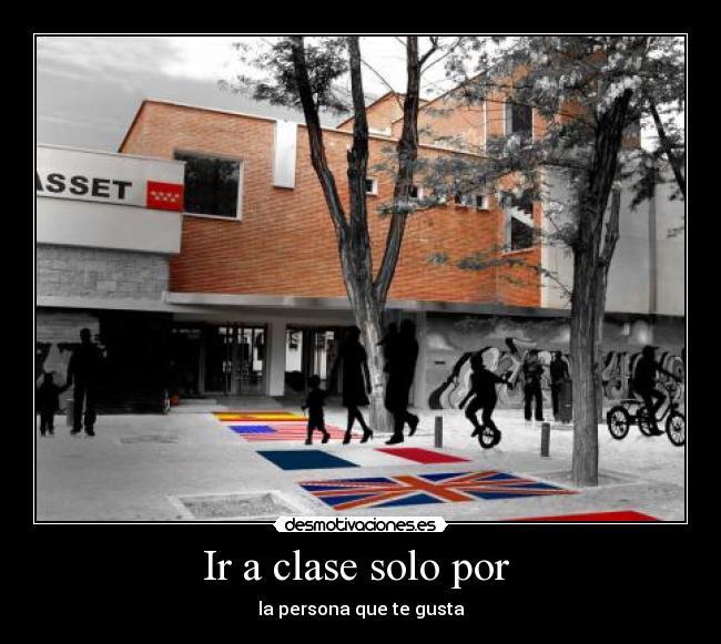 Ir a clase solo por -