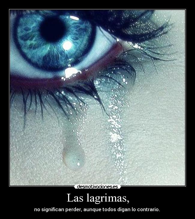 Las lagrimas, - 