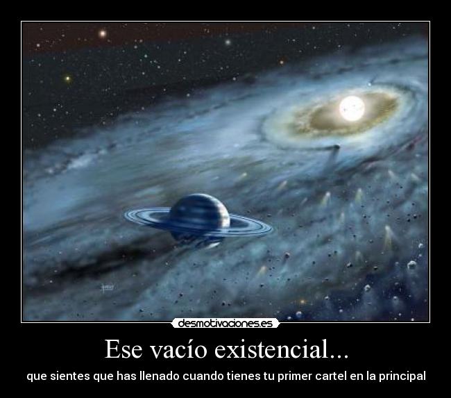 Ese vacío existencial... -