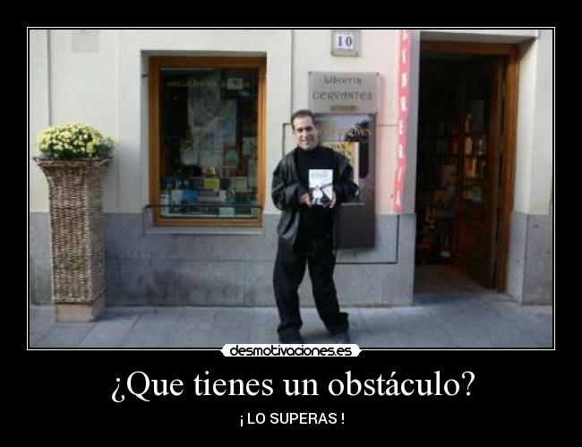 ¿Que tienes un obstáculo? - 
