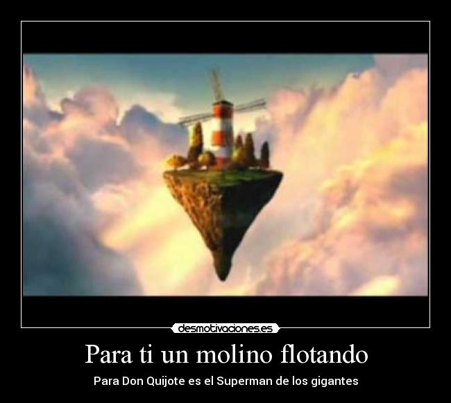 Para ti un molino flotando - 