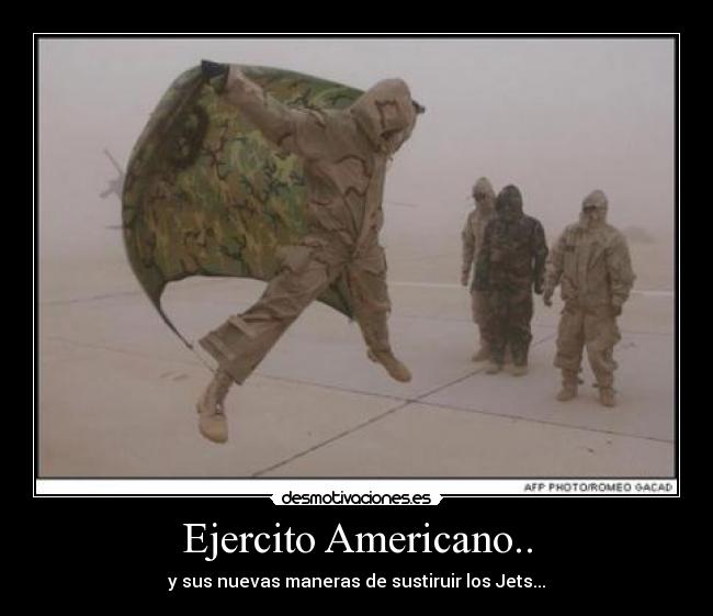 Ejercito Americano.. - y sus nuevas maneras de sustiruir los Jets...