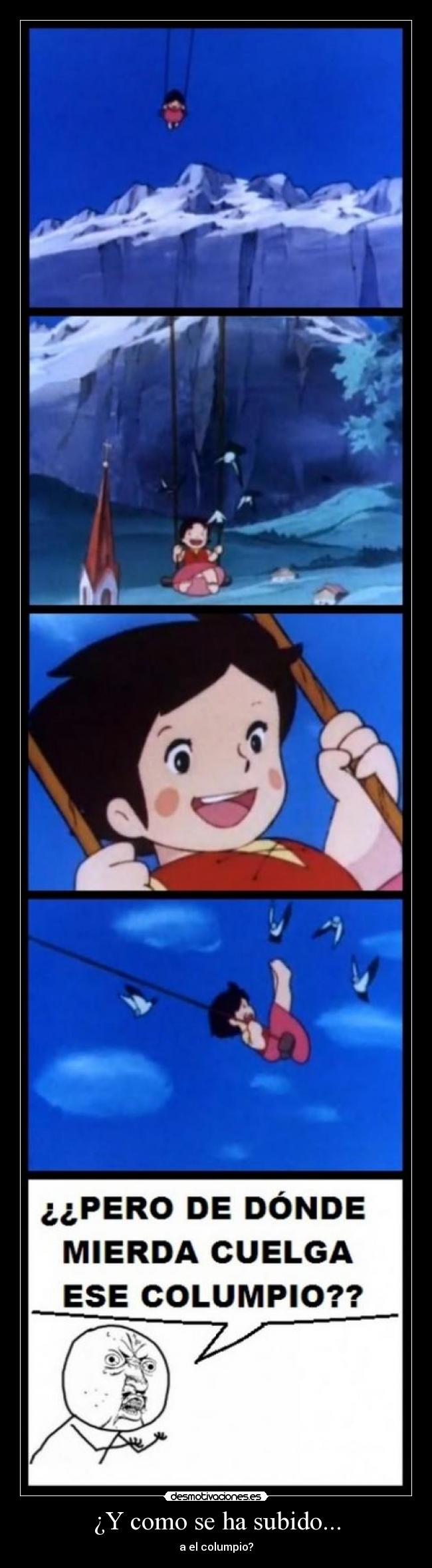 ¿Y como se ha subido... -