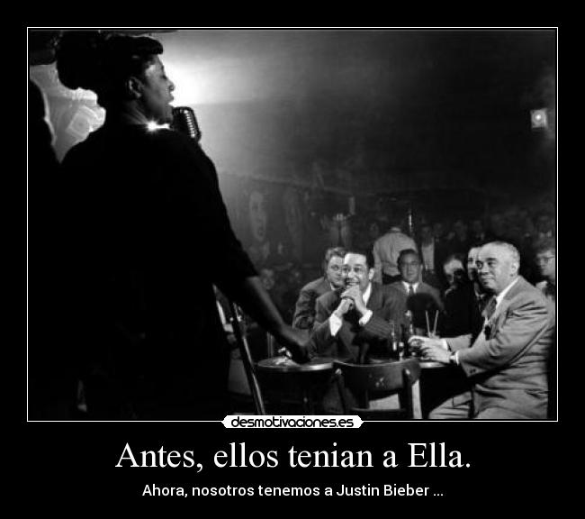 Antes, ellos tenian a Ella. -