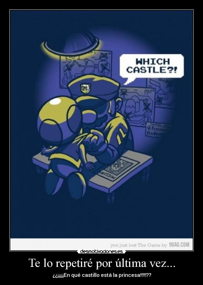 Te lo repetiré por última vez... -