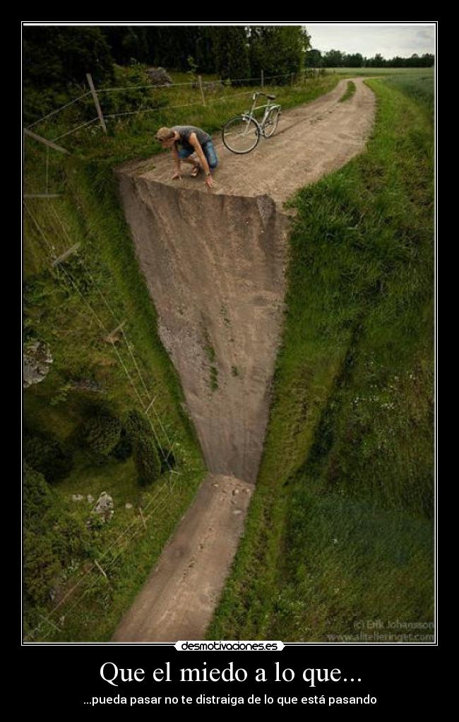 Que el miedo a lo que... - 