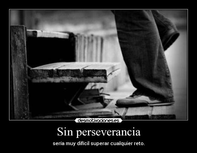 Sin perseverancia -