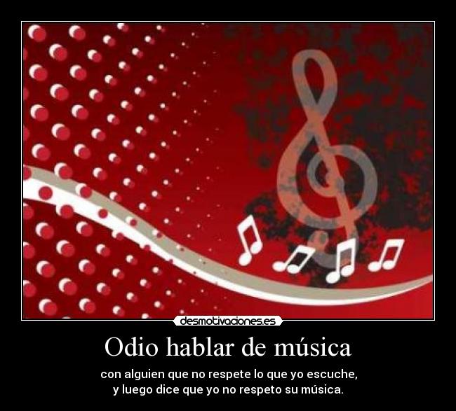Odio hablar de música -