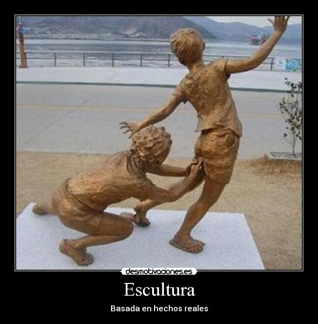 Escultura - Basada en hechos reales