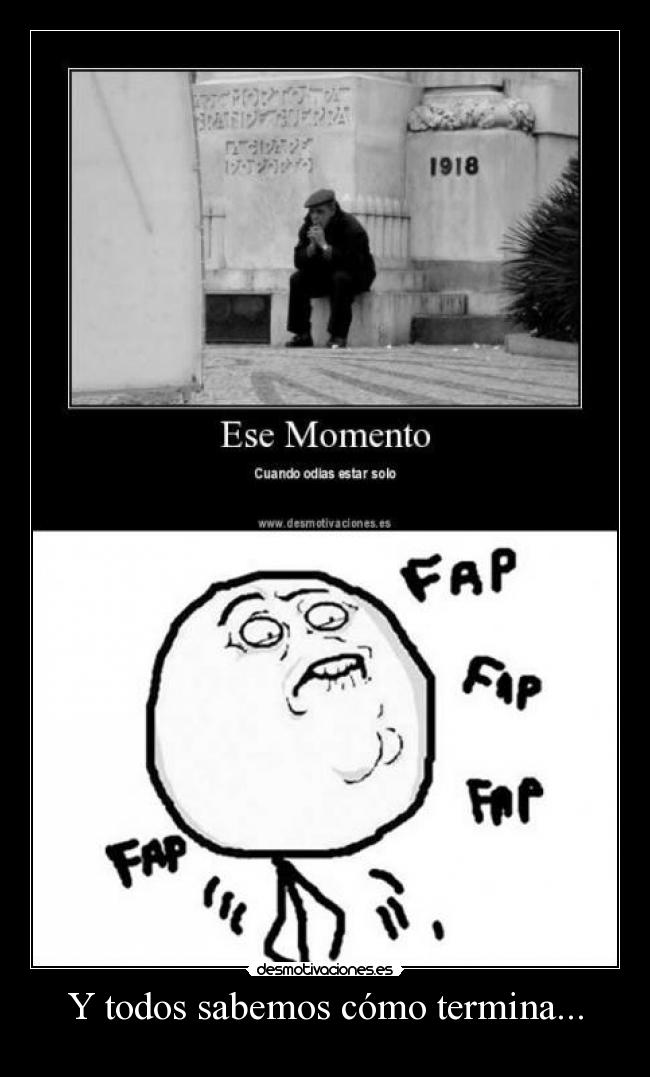 Y todos sabemos cómo termina... -
