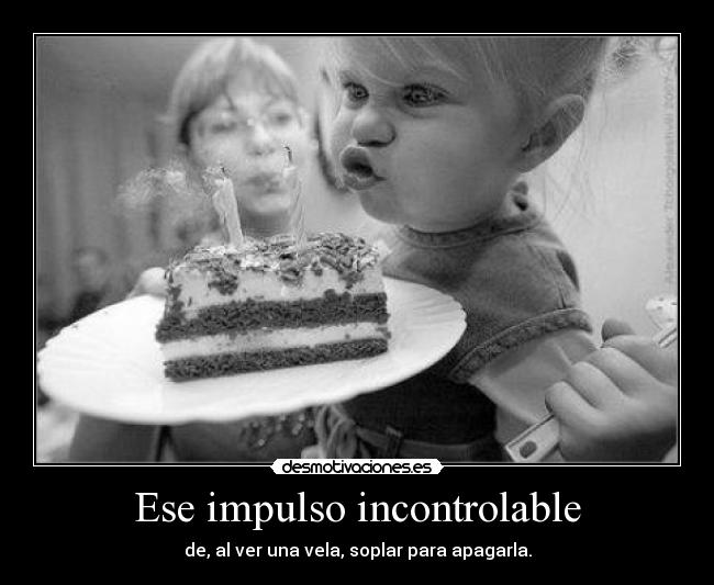 carteles ese impulso incontrolable desmotivaciones