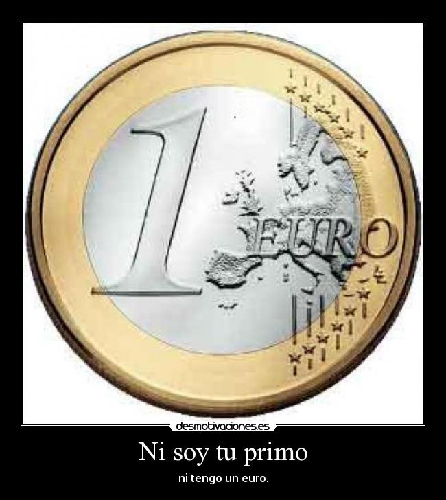 Ni soy tu primo - 