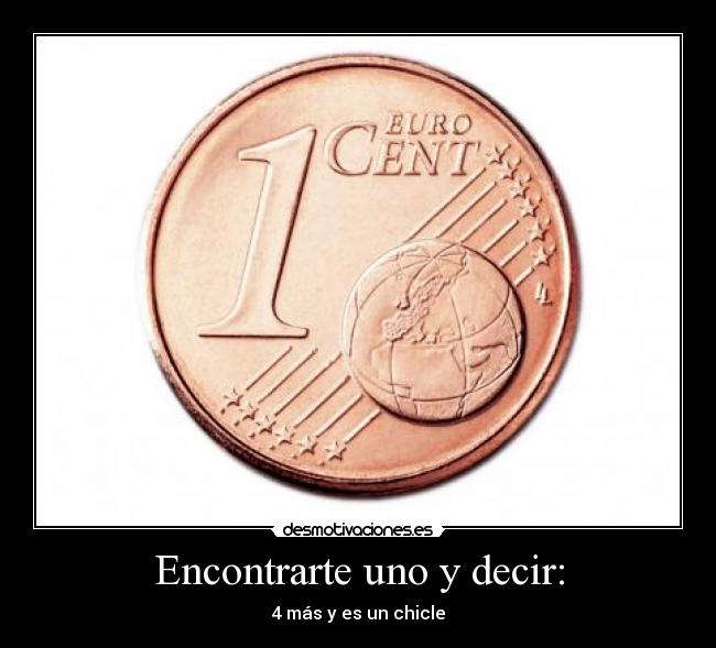 Encontrarte uno y decir: - 