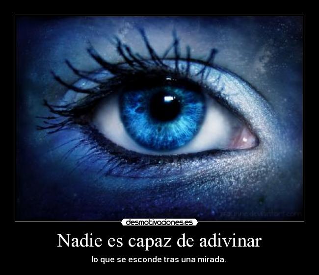 Nadie es capaz de adivinar -