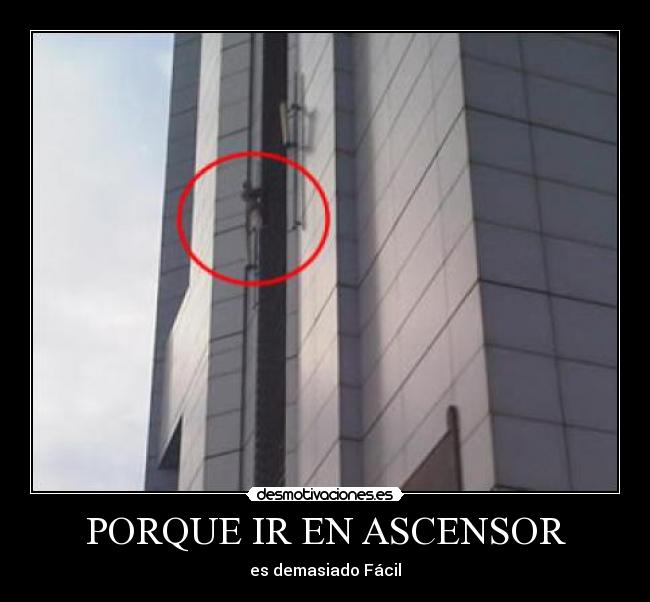 PORQUE IR EN ASCENSOR - es demasiado Fácil