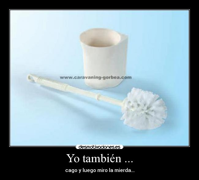 Yo también ... - 