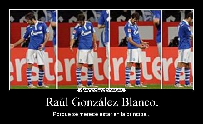 Raúl González Blanco. -
