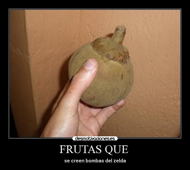 FRUTAS QUE - se creen bombas del zelda
