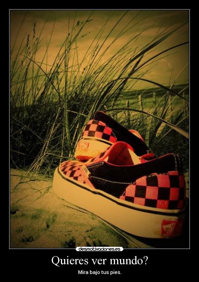 Quieres ver mundo? -