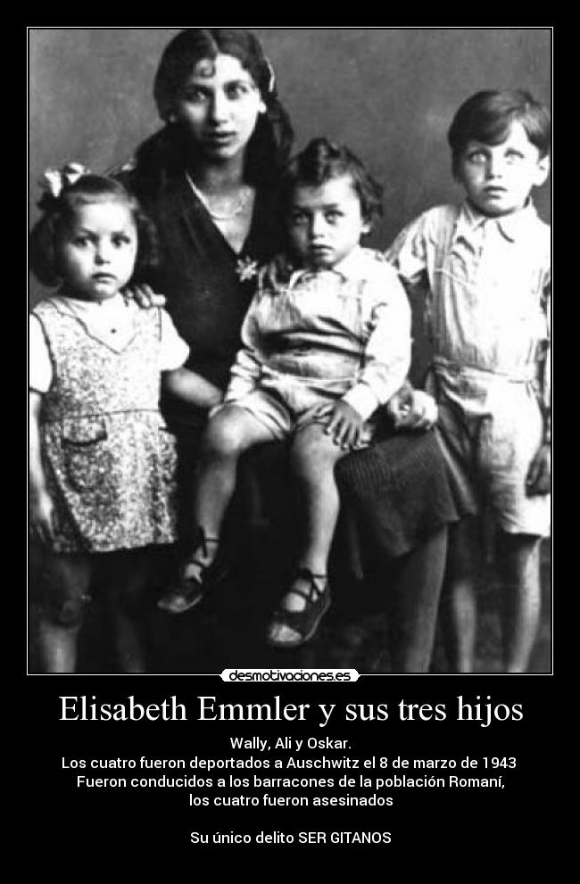 carteles gitanos gitana gitano holocausto nazis ninos asesinato asesinos alemania desmotivaciones