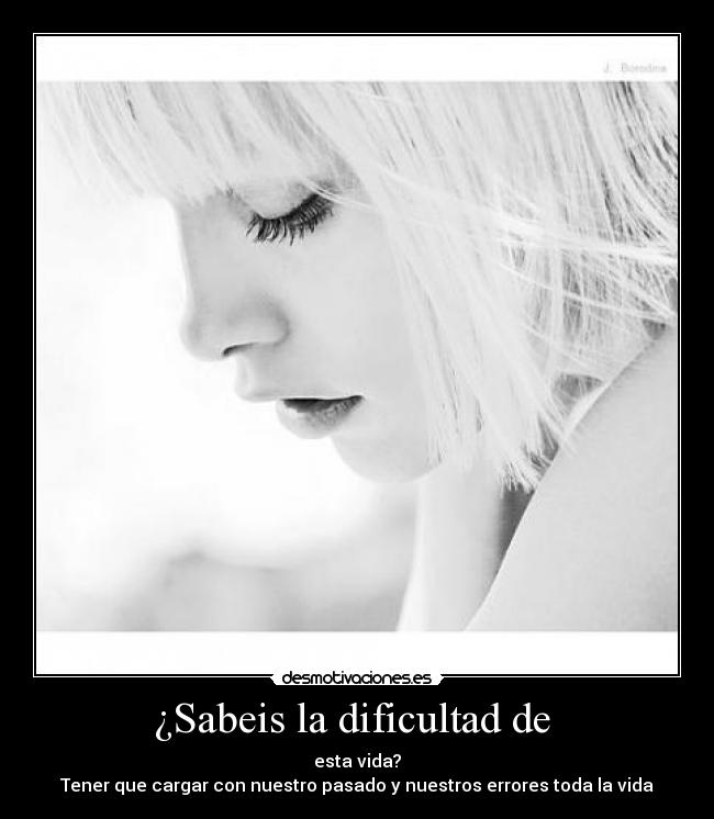 ¿Sabeis la dificultad de -