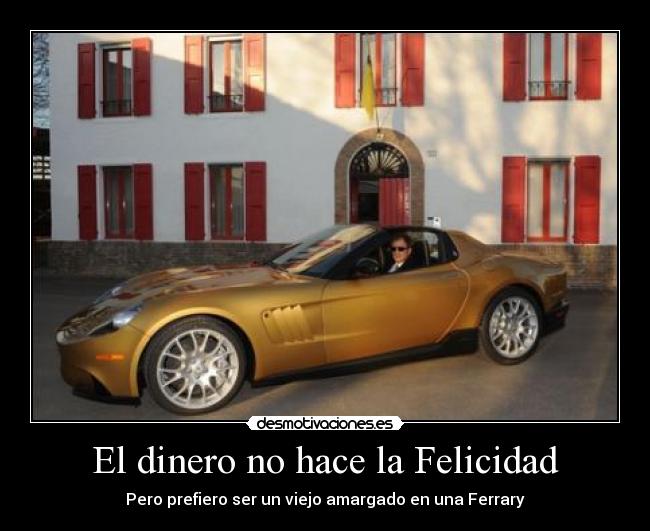 El dinero no hace la Felicidad - 