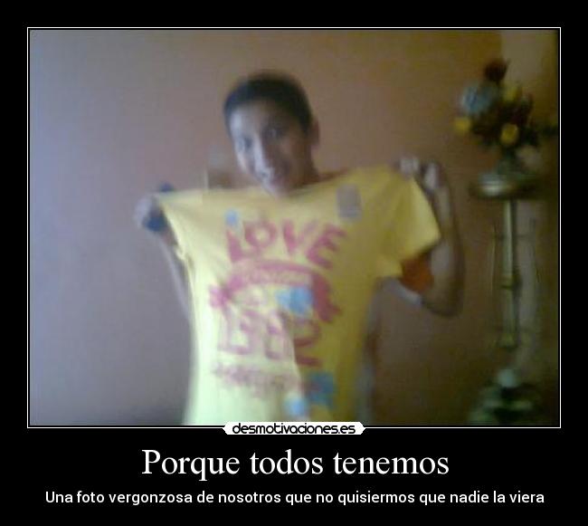 Porque todos tenemos -