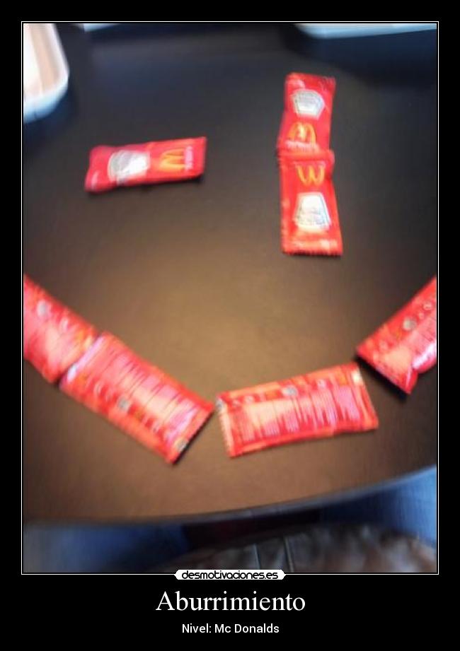 Aburrimiento - Nivel: Mc Donalds