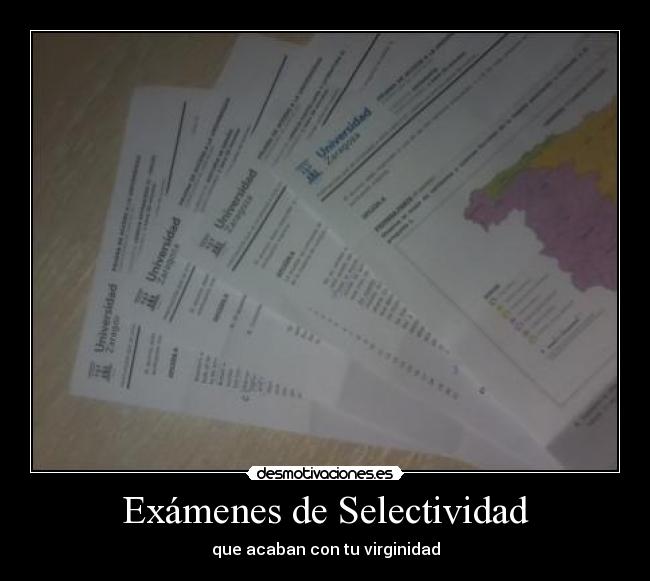 Exámenes de Selectividad - que acaban con tu virginidad