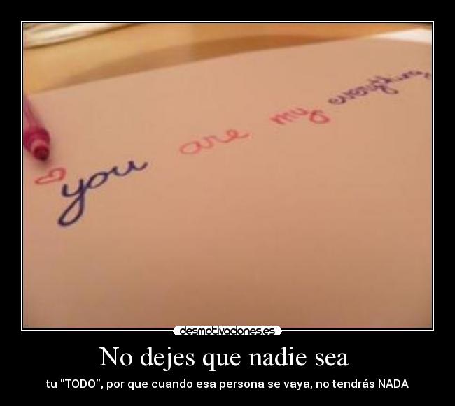 No dejes que nadie sea -