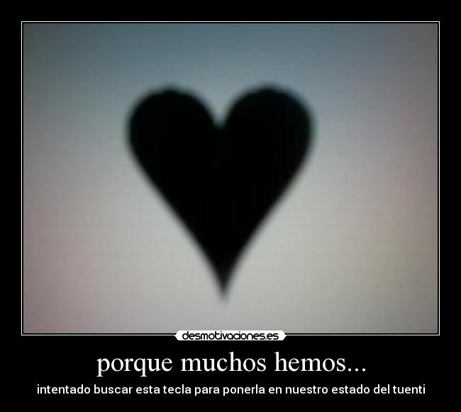 porque muchos hemos... - 