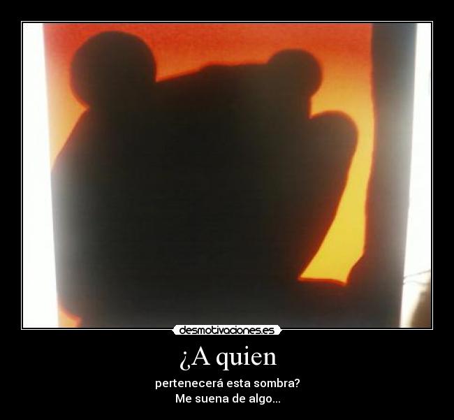 ¿A quien -