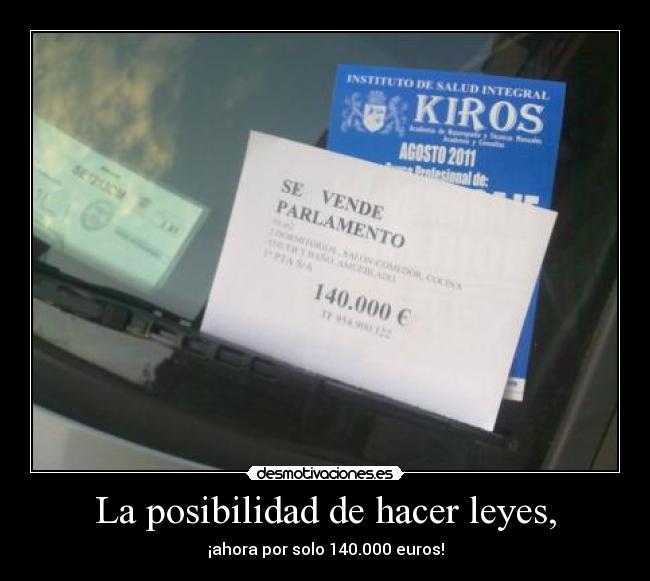 La posibilidad de hacer leyes, - ¡ahora por solo 140.000 euros!