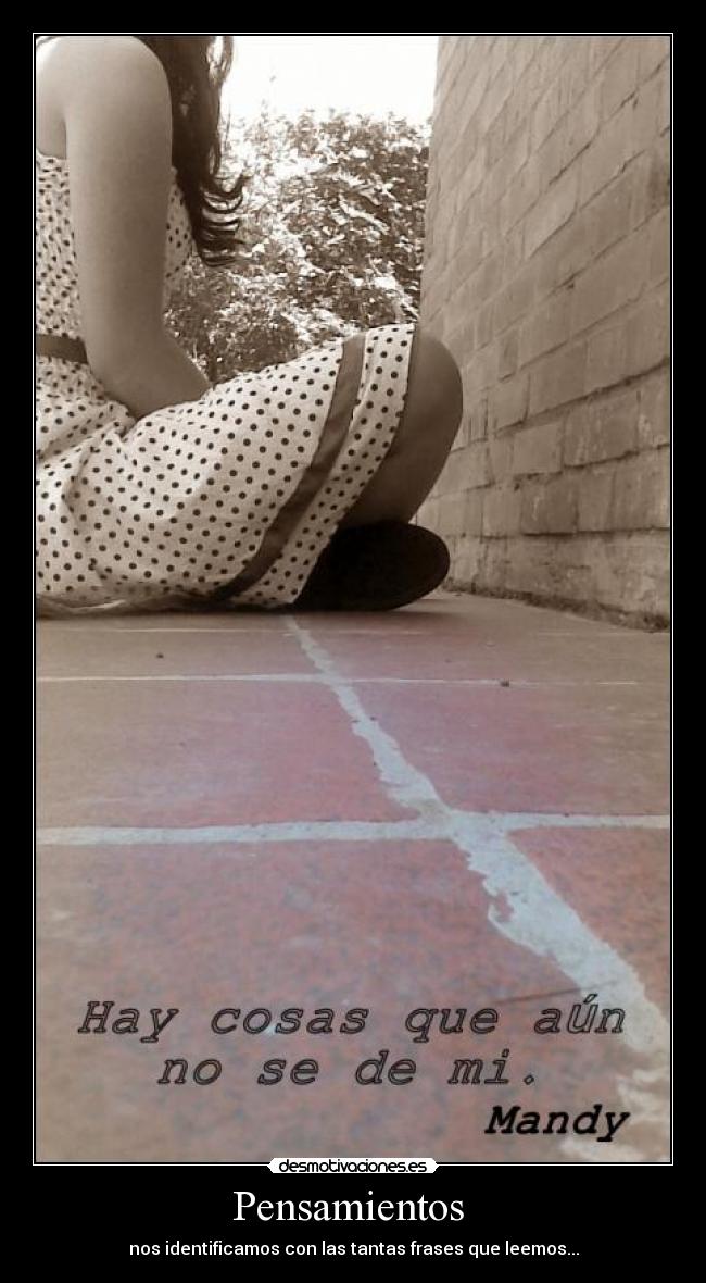 Pensamientos - nos identificamos con las tantas frases que leemos...