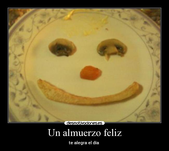 Un almuerzo feliz - te alegra el día