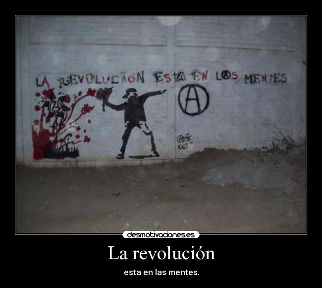 La revolución - esta en las mentes.