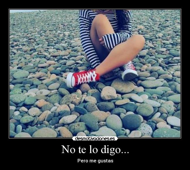 No te lo digo... - 