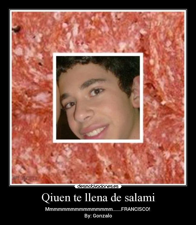 Qiuen te llena de salami -