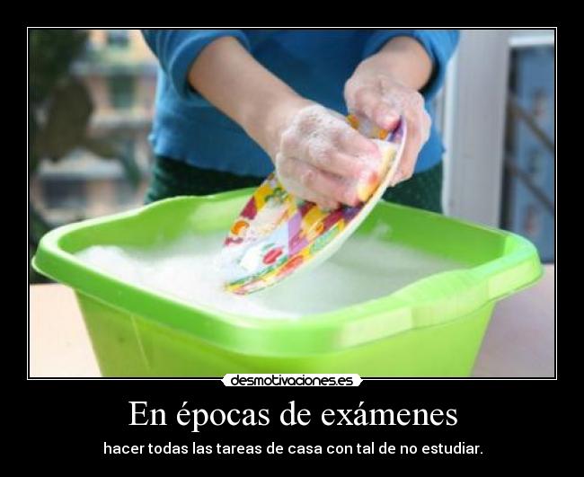 En épocas de exámenes -