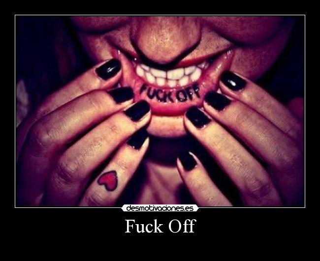 Fuck Off - 