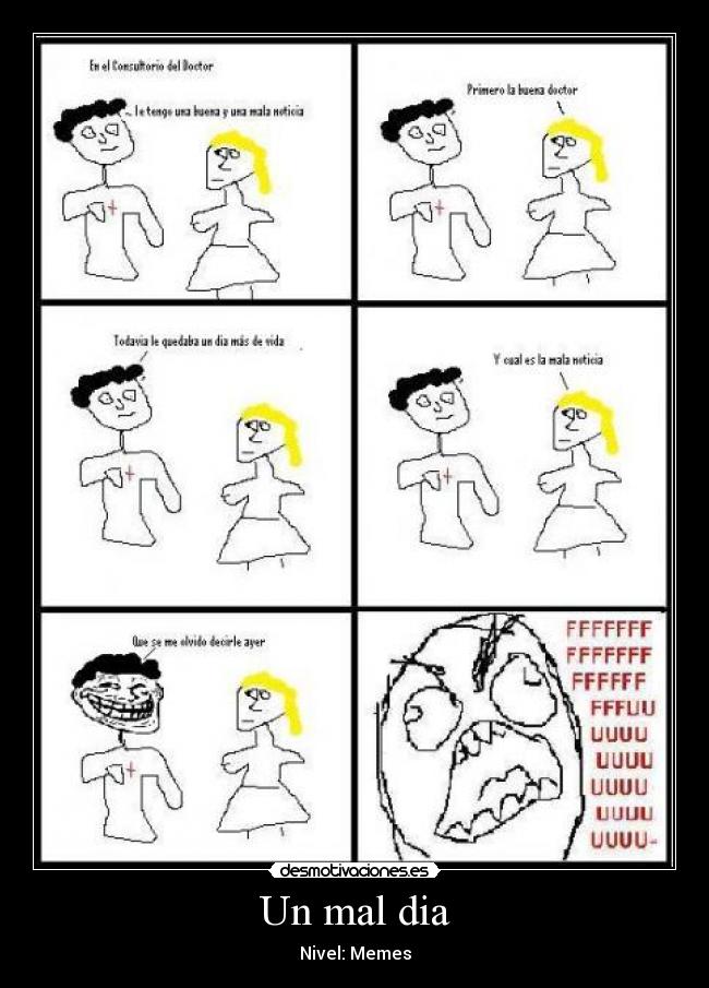 Un mal dia - Nivel: Memes