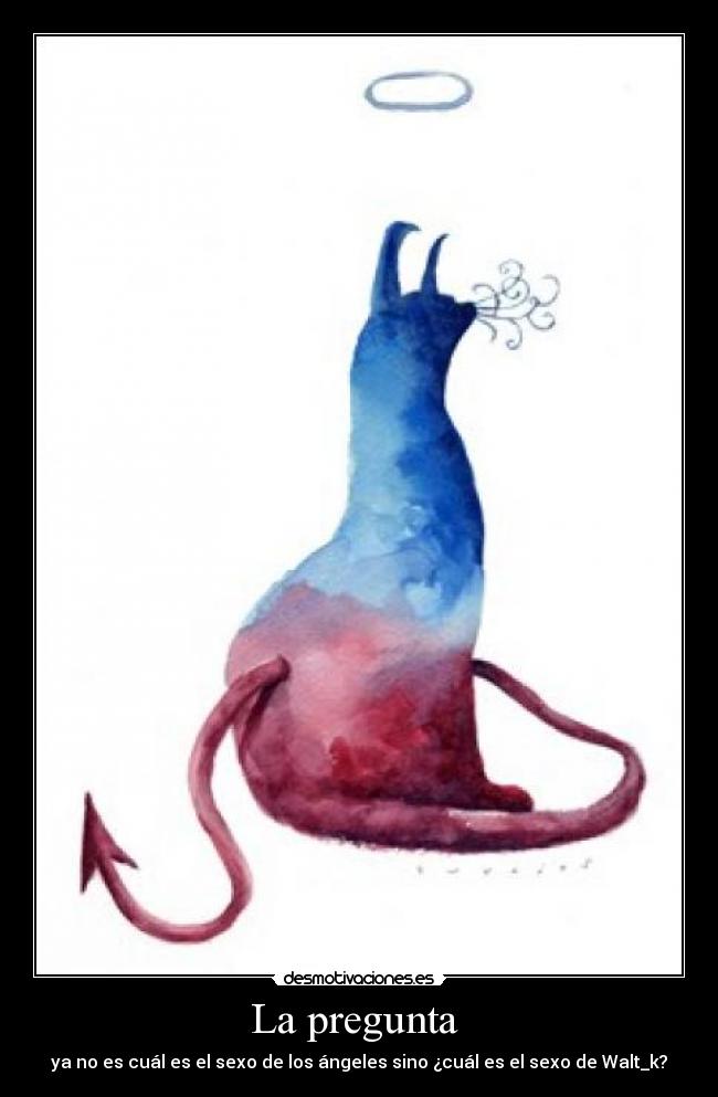 carteles walt_k pregunta sexo desmotivaciones