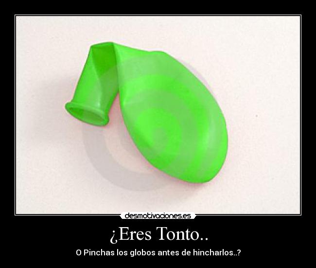 ¿Eres Tonto.. - 