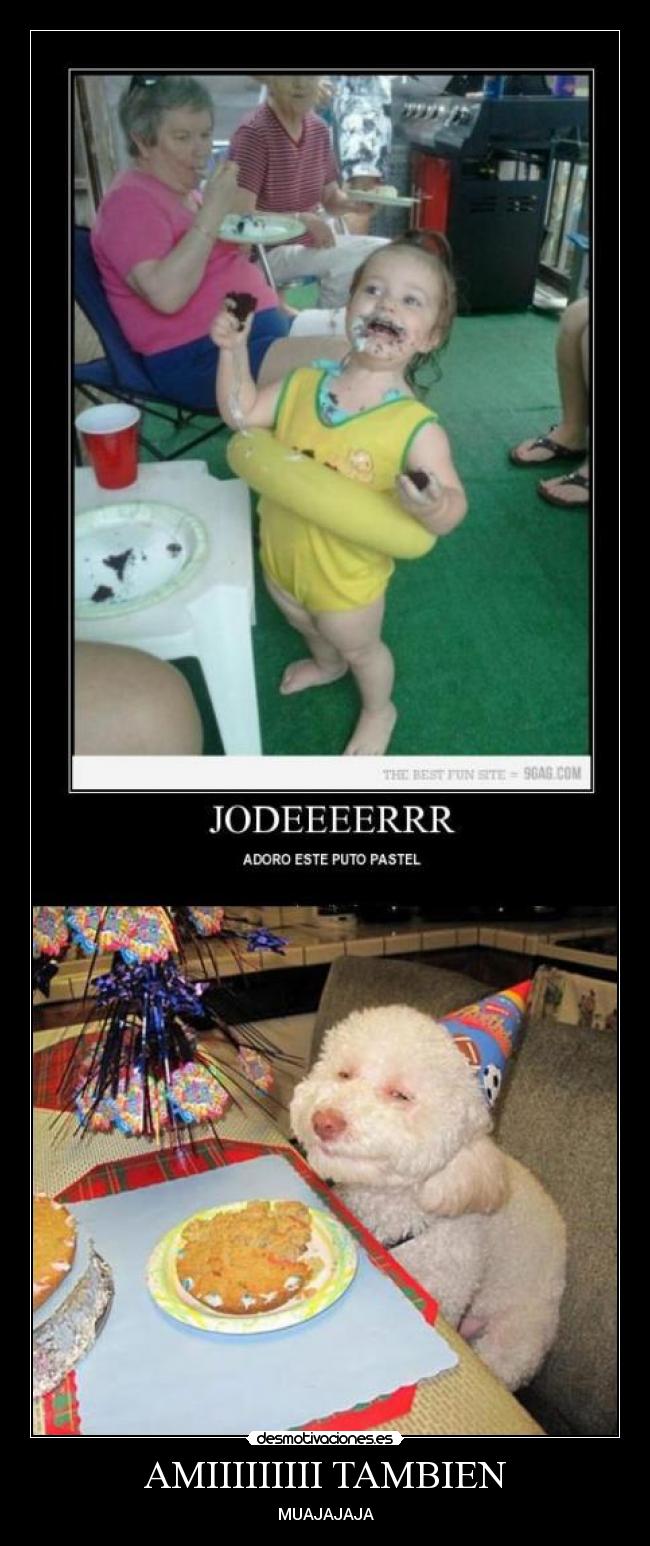 AMIIIIIIIII TAMBIEN -