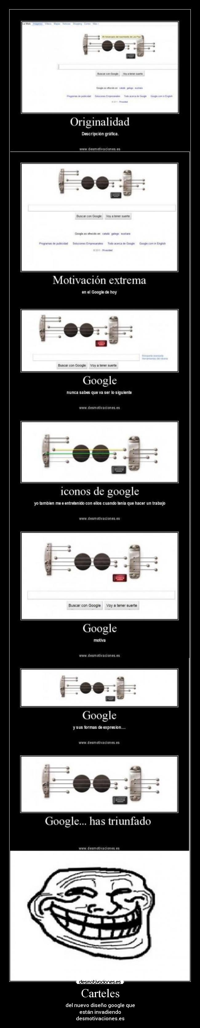 Carteles - del nuevo diseño google que
están invadiendo
desmotivaciones.es