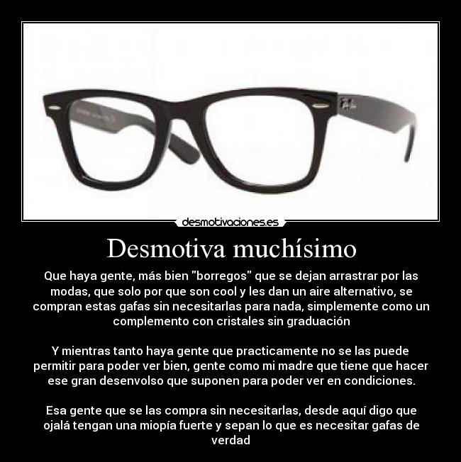 Desmotiva muchísimo -