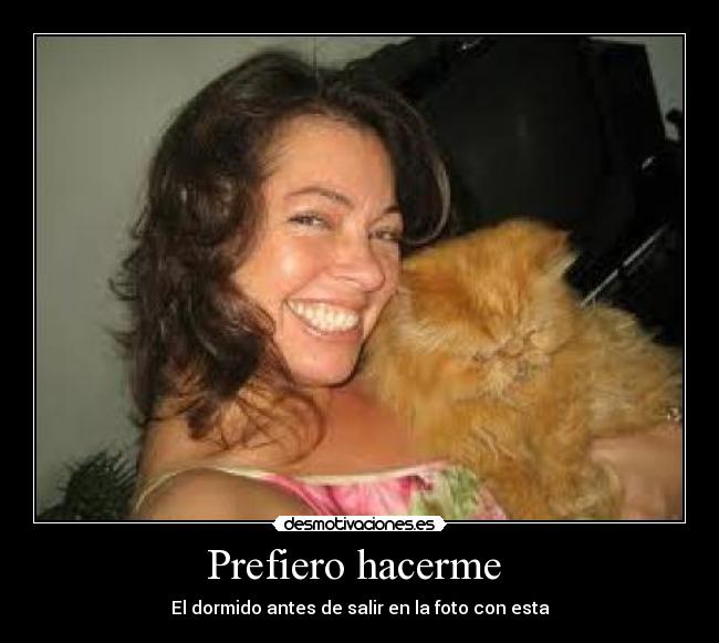 Prefiero hacerme - El dormido antes de salir en la foto con esta