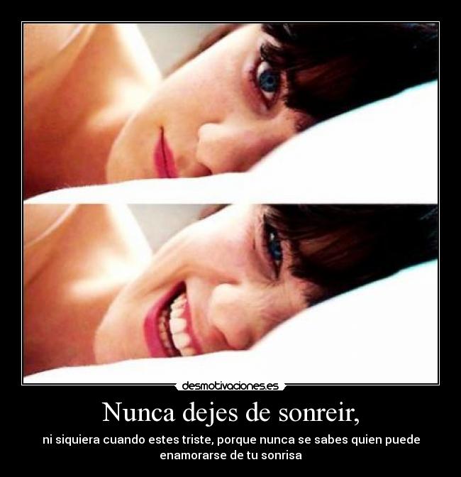 Nunca dejes de sonreir, - 