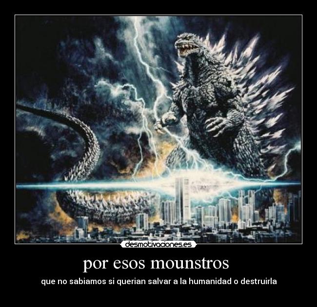 carteles por esos mounstros desmotivaciones