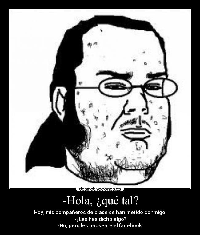 -Hola, ¿qué tal? - 